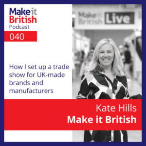 how I set up a trade show for uk-made brands and manufacturers